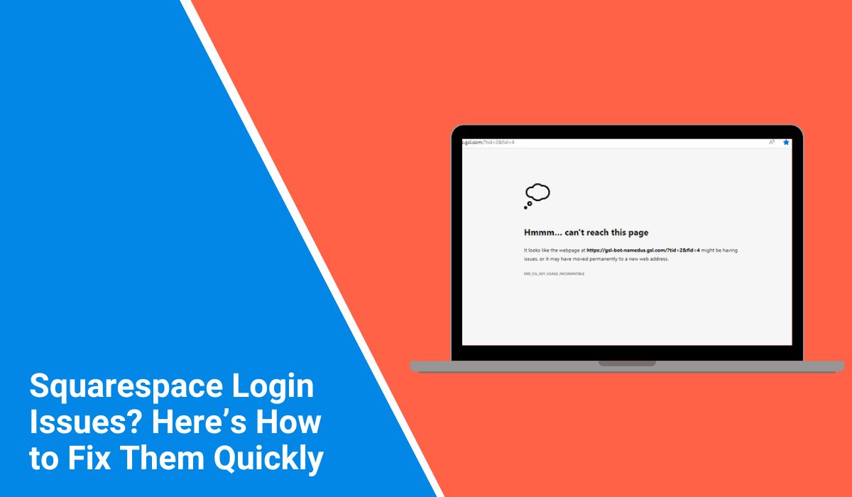 Squarespace Login Issues? Here’s How to Fix Them Quickly