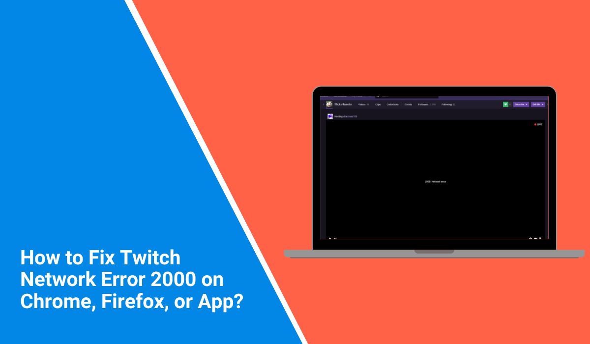 Fix Twitch Network Error 2000