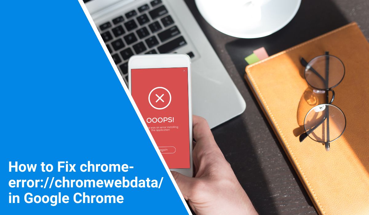 How to Fix chrome-error://chromewebdata/ in Google Chrome