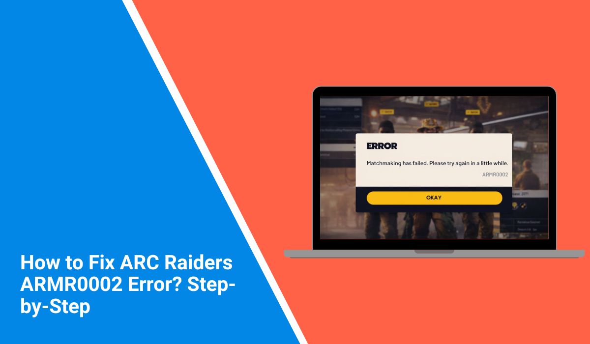 How to Fix ARC Raiders ARMR0002 Error