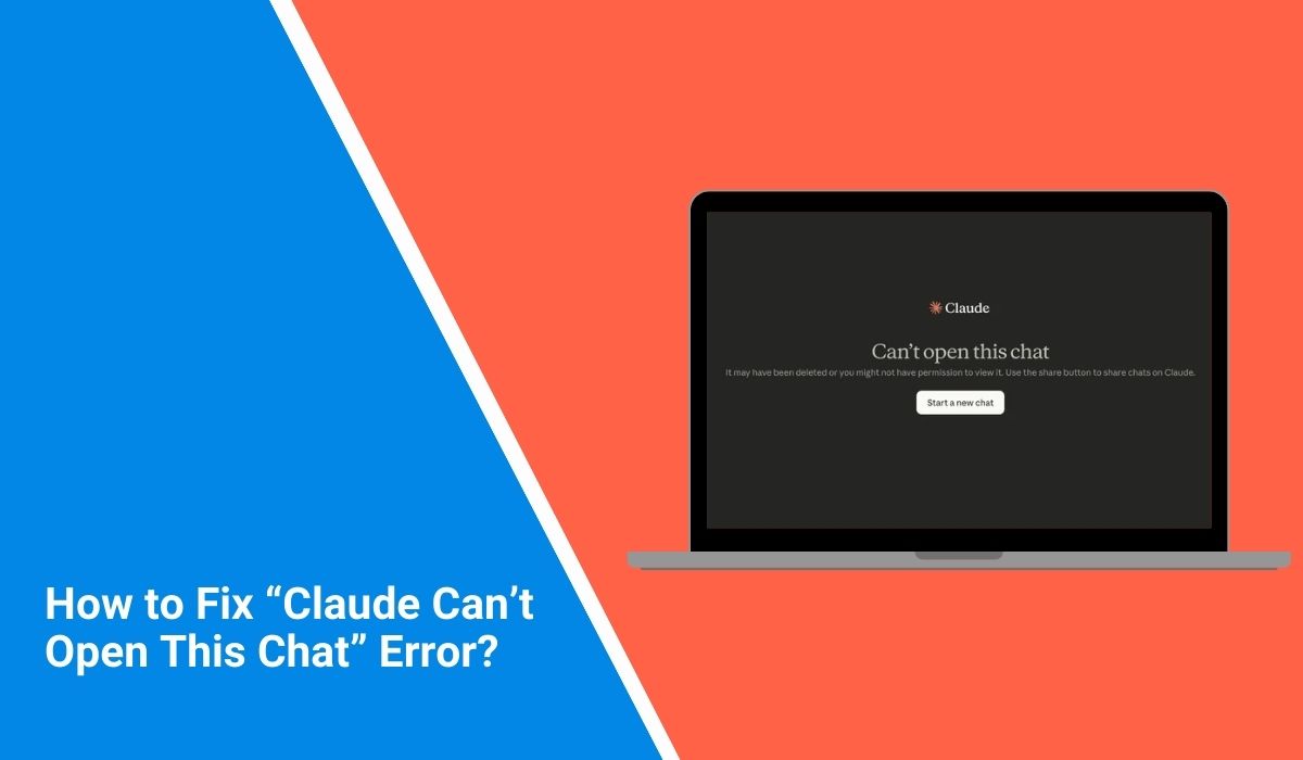 How to Fix “Claude Can’t Open This Chat” Error