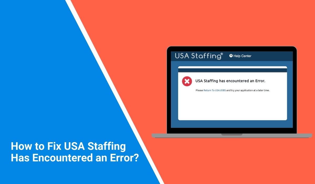How to Fix USA Staffing Has Encountered an Error